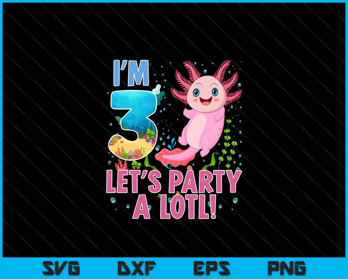Kids Cute Axolotl Motif 3 year old Axolotl Lover 3th Birthday SVG PNG Digital Printable Files Kids Cute Axolotl Motif 3 year old Axolotl Lover 3th Birthday SVG PNG Digital Printable Files