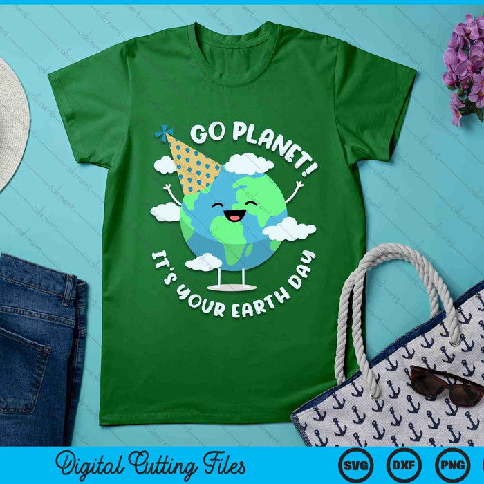 Kids Cute Earth Day Go Planet Its Your Earth Day SVG PNG Digital Printable Files Kids Cute Earth Day Go Planet Its Your Earth Day SVG PNG Digital Printable Files