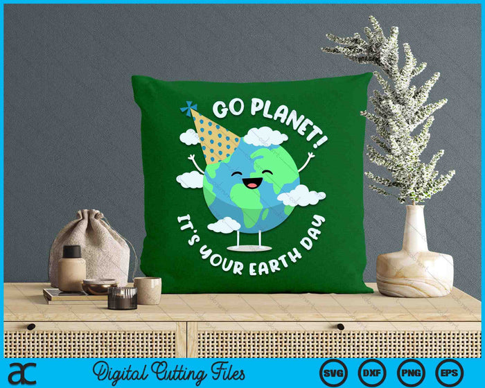 Kids Cute Earth Day Go Planet Its Your Earth Day SVG PNG Digital Printable Files Kids Cute Earth Day Go Planet Its Your Earth Day SVG PNG Digital Printable Files
