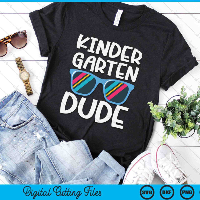 Kids Kindergarten Dude First Day Of Kindergarten SVG PNG Digital Cutting Files Kids Kindergarten Dude First Day Of Kindergarten SVG PNG Digital Cutting Files