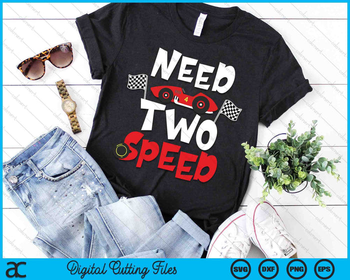 Kids Race Car 2nd Birthday Boy Need Two Speed 2 Years Old Bday SVG PNG Digital Printable Files Kids Race Car 2nd Birthday Boy Need Two Speed 2 Years Old Bday SVG PNG Digital Printable Files
