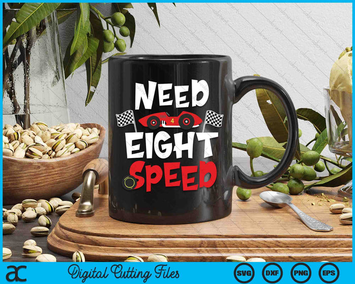 Kids Race Car 8th Birthday Boy Need Eight Speed 8 Years Old Bday SVG PNG Digital Printable Files Kids Race Car 8th Birthday Boy Need Eight Speed 8 Years Old Bday SVG PNG Digital Printable Files