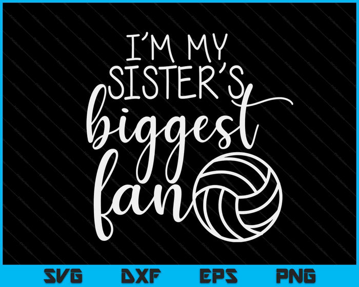 Kids Volleyball Big Sisters Biggest Fan For Toddler Boys Girls SVG PNG Digital Cutting Files Kids Volleyball Big Sisters Biggest Fan For Toddler Boys Girls SVG PNG Digital Cutting Files