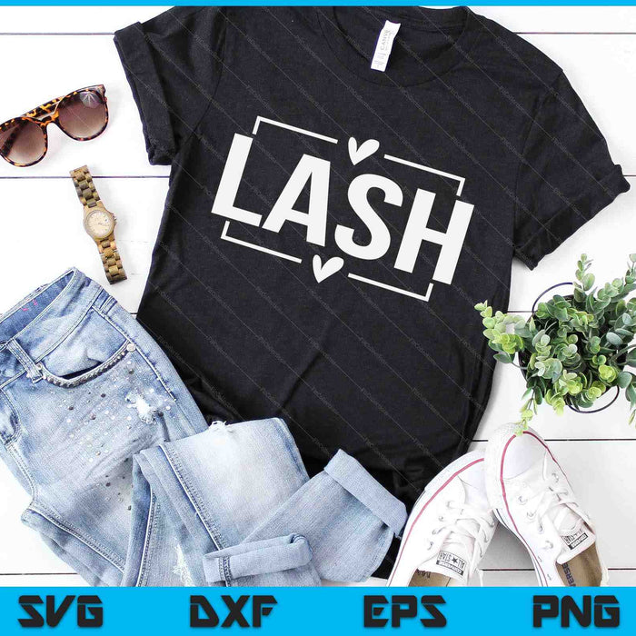 LASH Artist Lash Stylist Eyelash Technician Lash Tech SVG PNG Digital Cutting Files