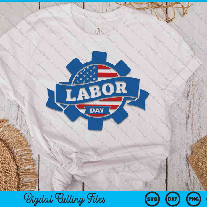 Labor Day SVG PNG Digital Cutting Files Labor Day SVG PNG Digital Cutting Files