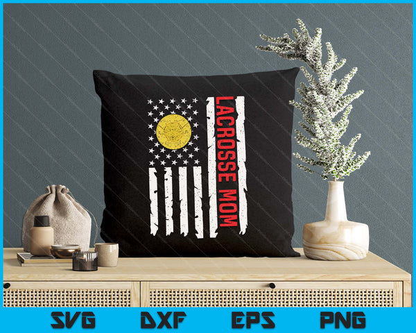 Lacrosse Mom USA American Flag Patriotic Mom 4th Of July SVG PNG Digital Printable Files