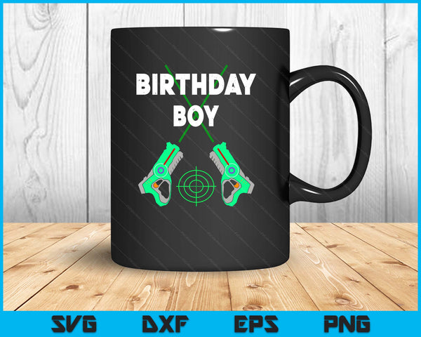 Laser Tag Birthday Boy Party Laser Tag Player Birthday SVG PNG Digital Cutting Files