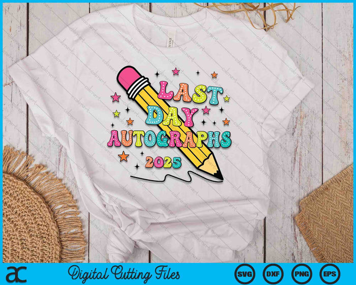 Last Day Autographs Last Day Of School Teacher Day Boy Girls SVG PNG Digital Cutting Files Last Day Autographs Last Day Of School Teacher Day Boy Girls SVG PNG Digital Cutting Files