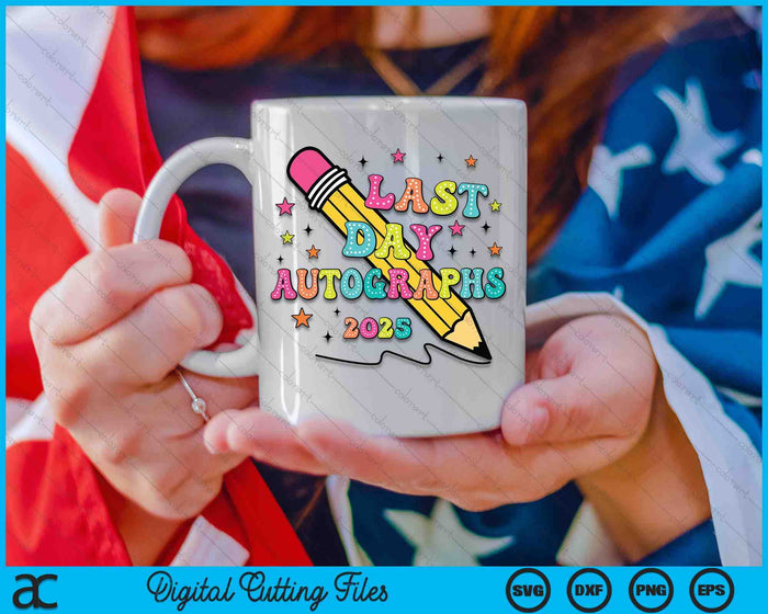 Last Day Autographs Last Day Of School Teacher Day Boy Girls SVG PNG Digital Cutting Files Last Day Autographs Last Day Of School Teacher Day Boy Girls SVG PNG Digital Cutting Files