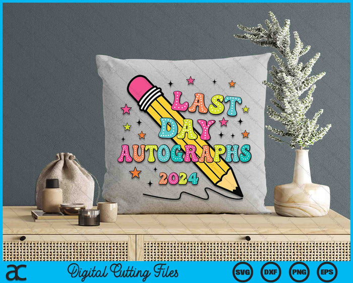 Last Day Autographs Last Day Of School Teacher Day Boy Girls SVG PNG Digital Cutting Files Last Day Autographs Last Day Of School Teacher Day Boy Girls SVG PNG Digital Cutting Files