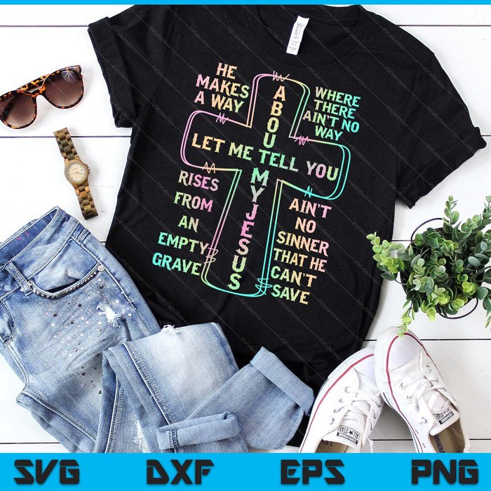 Let Me Tell You About My Jesus God Christian Religious SVG PNG Digital Printable Files Let Me Tell You About My Jesus God Christian Religious SVG PNG Digital Printable Files