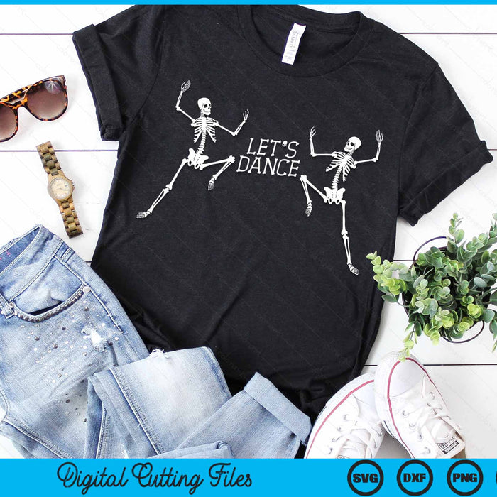 Let's Dance Skeleton Skull Dance of Death Funny Halloween SVG PNG Digital Cutting File Let's Dance Skeleton Skull Dance of Death Funny Halloween SVG PNG Digital Cutting File