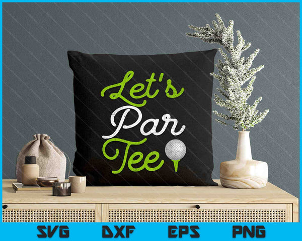 Let's Par Golf Player Golfer Dad Papa Men Funny SVG PNG Digital Printable Files