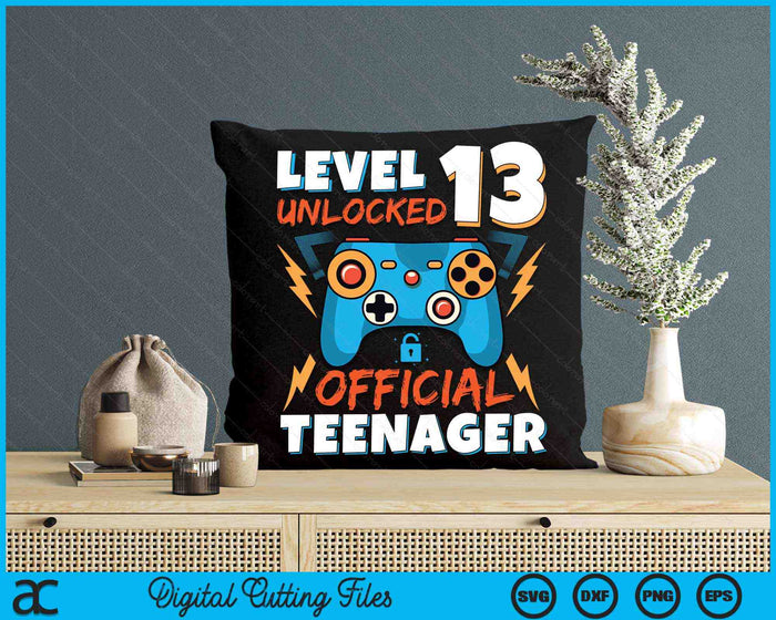 Level 13 Unlocked Official Teenager Video Game 13th Birthday SVG PNG Digital Printable Files Level 13 Unlocked Official Teenager Video Game 13th Birthday SVG PNG Digital Printable Files