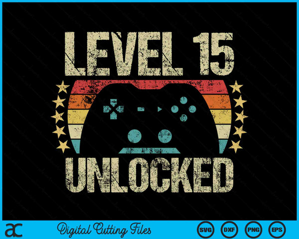 Level 15 Unlocked Gaming Vintage 15th Birthday SVG PNG Digital Cutting Files