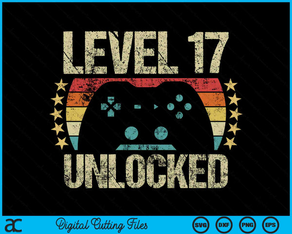Level 17 Unlocked Gaming Vintage 17th Birthday SVG PNG Digital Cutting Files