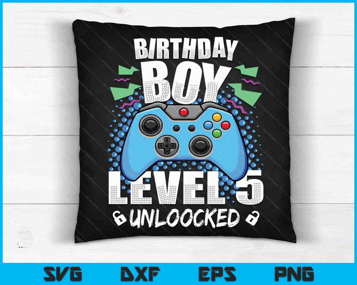 Level 5 Unlocked Video Game 5th Birthday Gamer SVG PNG Digital Cutting Files