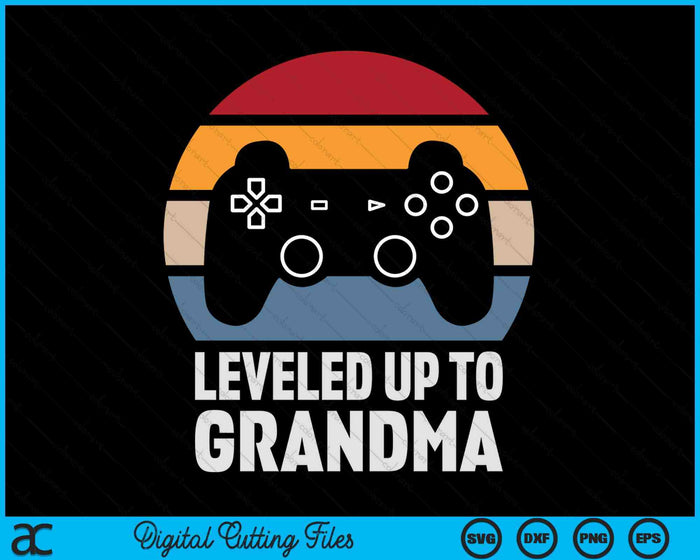 Leveled Up To Grandma Gift Gamer Gaming Pregnancy Announcement SVG PNG Digital Cutting Files Leveled Up To Grandma Gift Gamer Gaming Pregnancy Announcement SVG PNG Digital Cutting Files