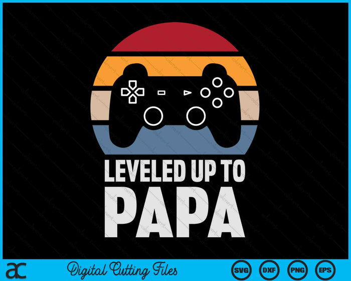 Leveled Up To Papa Gift Gamer Gaming Pregnancy Announcement SVG PNG Digital Cutting Files Leveled Up To Papa Gift Gamer Gaming Pregnancy Announcement SVG PNG Digital Cutting Files