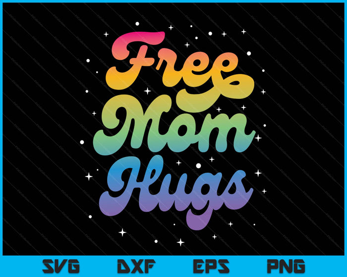 Lgbtq Free Mom Hugs Gay Pride Lgbt Ally Rainbow Mother's Day SVG PNG Digital Printable Files Lgbtq Free Mom Hugs Gay Pride Lgbt Ally Rainbow Mother's Day SVG PNG Digital Printable Files