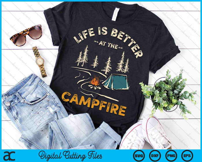 Life Is Better At The Campfire Funny Camping SVG PNG Digital Cutting Files