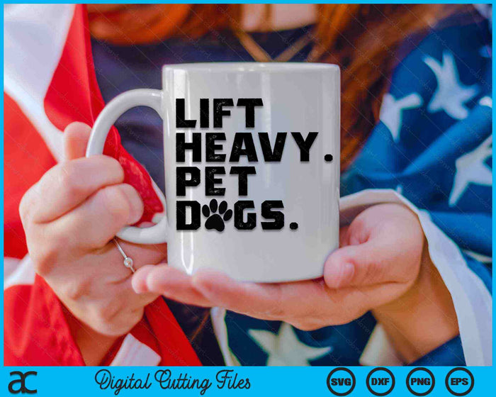 Lift Heavy Pet Dogs Gym for Weightlifters SVG PNG Digital Printable Files