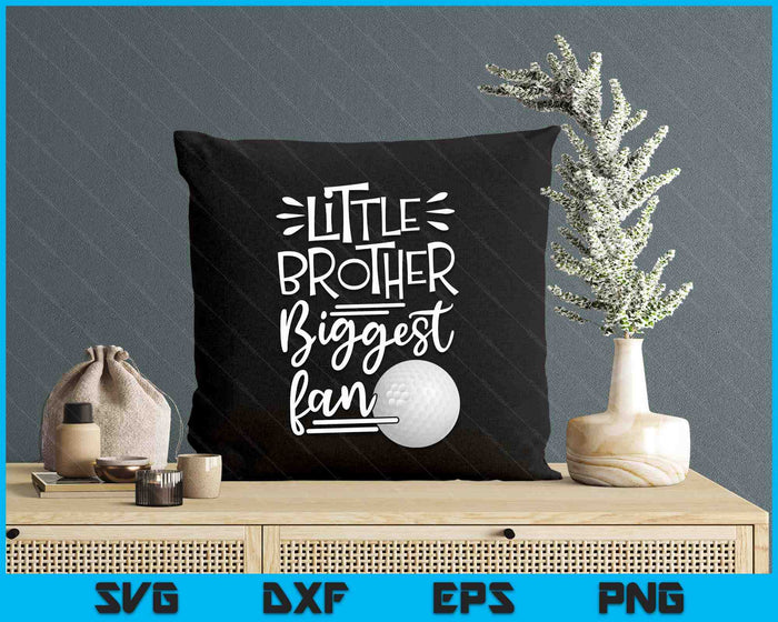 Little Brother Biggest Fan Golf, Golf Boys SVG PNG Digital Printable Files Little Brother Biggest Fan Golf, Golf Boys SVG PNG Digital Printable Files