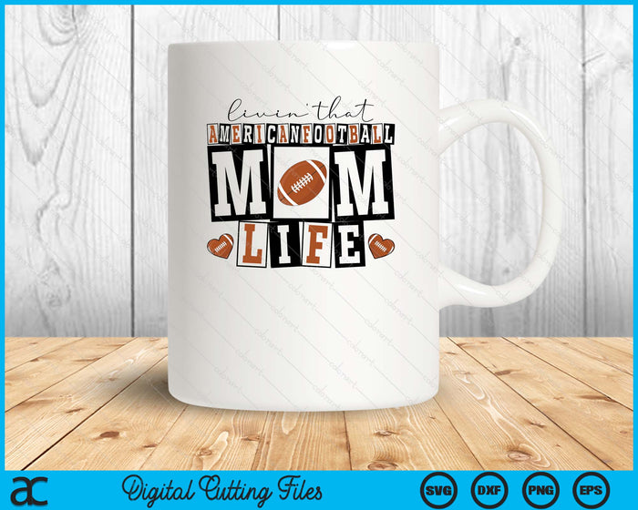 Livin' That  Retro American Football Mom SVG PNG Digital Printable Files Livin' That  Retro American Football Mom SVG PNG Digital Printable Files