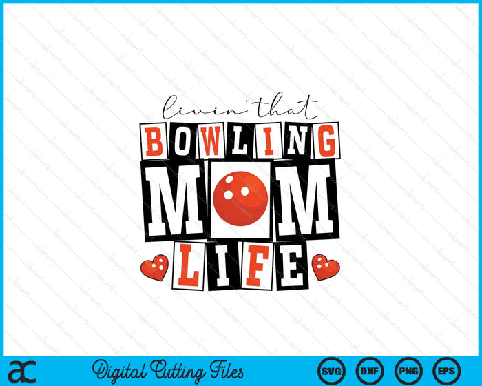 Livin' That  Retro Bowling Mom SVG PNG Digital Printable Files Livin' That  Retro Bowling Mom SVG PNG Digital Printable Files