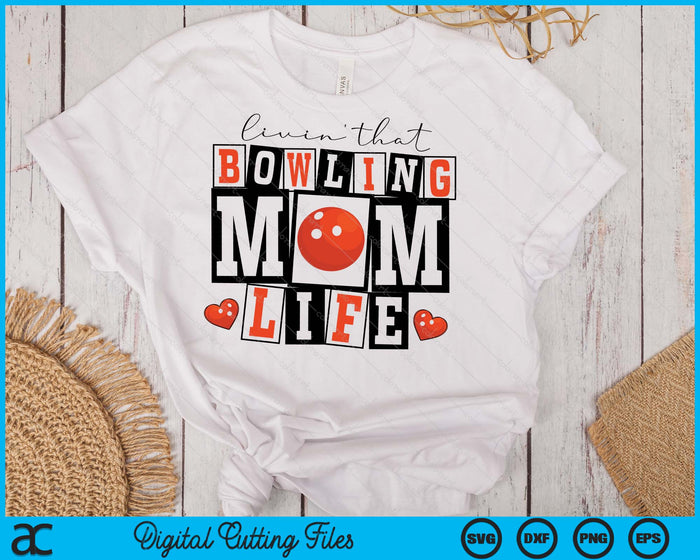 Livin' That  Retro Bowling Mom SVG PNG Digital Printable Files Livin' That  Retro Bowling Mom SVG PNG Digital Printable Files