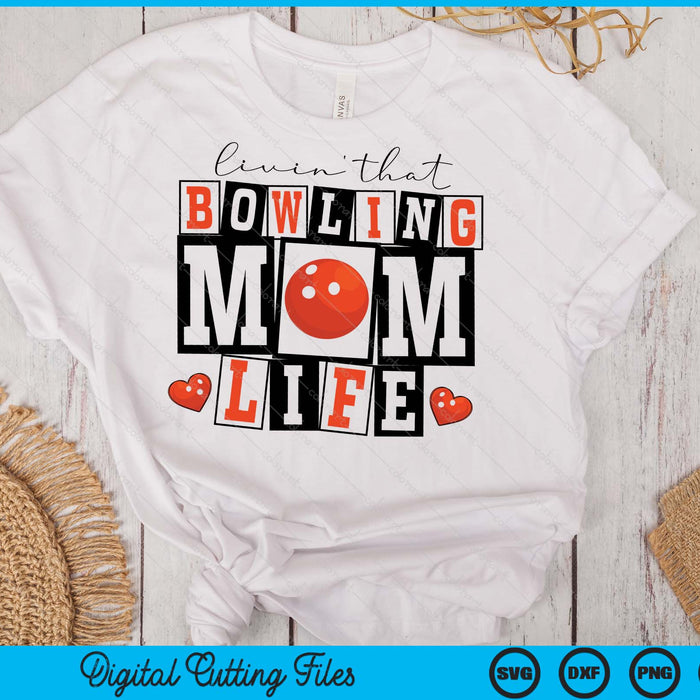 Livin' That  Retro Bowling Mom SVG PNG Digital Printable Files Livin' That  Retro Bowling Mom SVG PNG Digital Printable Files