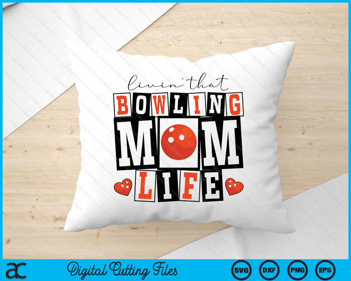 Livin' That  Retro Bowling Mom SVG PNG Digital Printable Files Livin' That  Retro Bowling Mom SVG PNG Digital Printable Files