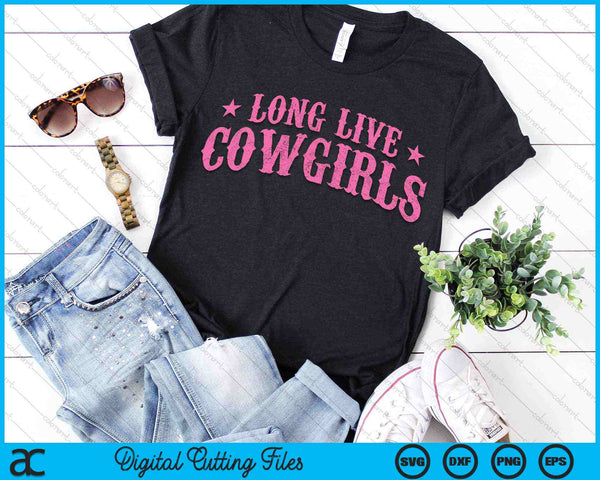 Long Live Howdy Rodeo Western Country Southern Cowgirls SVG PNG Digital Cutting Files