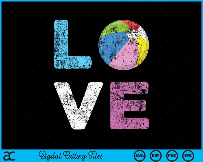 Love Beach Ball Team Fan SVG PNG Digital Cutting Files Love Beach Ball Team Fan SVG PNG Digital Cutting Files