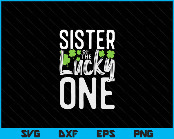 Lucky One First Birthday Sister Family St. Patrick's Day SVG PNG Digital Cutting Files