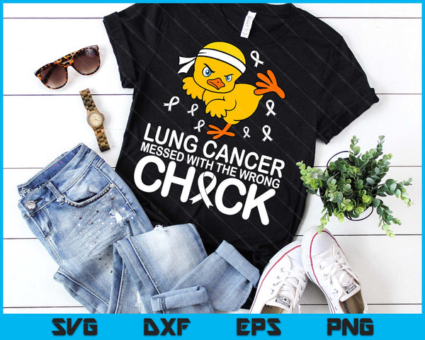 Lung Cancer Messed With The Wrong Chick Awareness SVG PNG Digital Printable Files