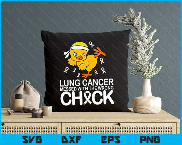Lung Cancer Messed With The Wrong Chick Awareness SVG PNG Digital Printable Files