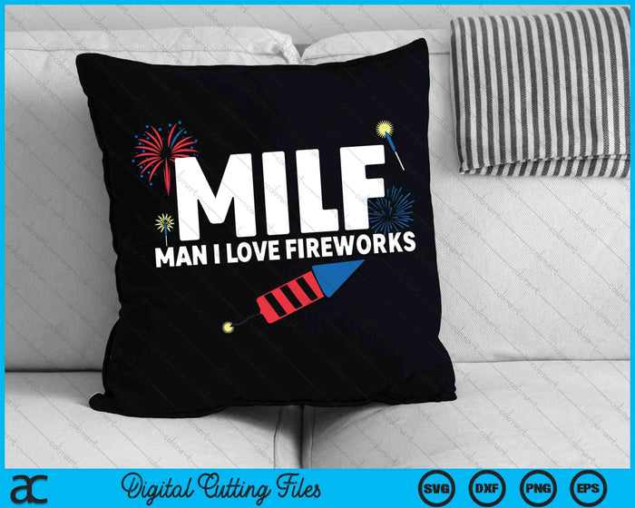 MILF Man I Love Fireworks Funny 4th of July SVG PNG Digital Cutting Files MILF Man I Love Fireworks Funny 4th of July SVG PNG Digital Cutting Files