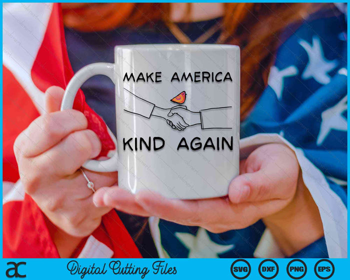 Make America Kind Again Shaking Hands SVG PNG Digital Cutting Files Make America Kind Again Shaking Hands SVG PNG Digital Cutting Files