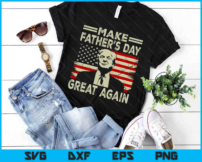 Make Father's Day Great Again Dad ltsp Funny Donald Trump SVG PNG Digital Printable Files Make Father's Day Great Again Dad ltsp Funny Donald Trump SVG PNG Digital Printable Files