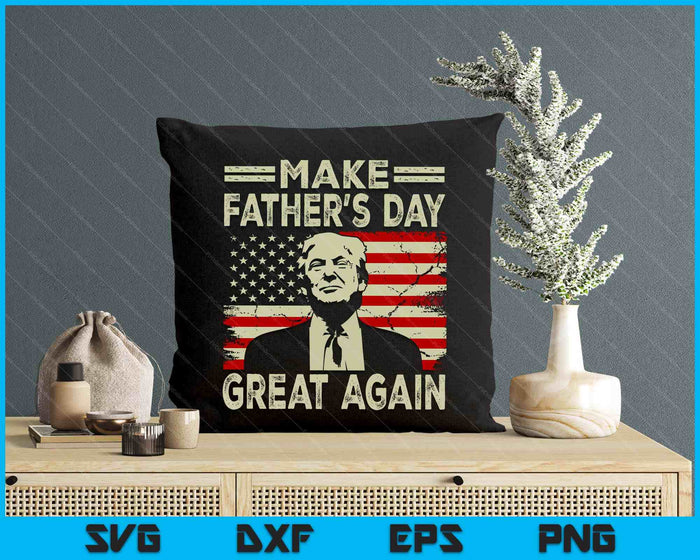 Make Father's Day Great Again Dad ltsp Funny Donald Trump SVG PNG Digital Printable Files Make Father's Day Great Again Dad ltsp Funny Donald Trump SVG PNG Digital Printable Files