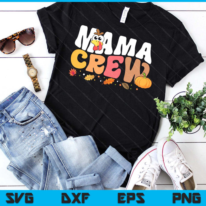 Mama Crew Thanksgiving Family Matching Turkey Day Fall SVG PNG Digital Printable Files Mama Crew Thanksgiving Family Matching Turkey Day Fall SVG PNG Digital Printable Files