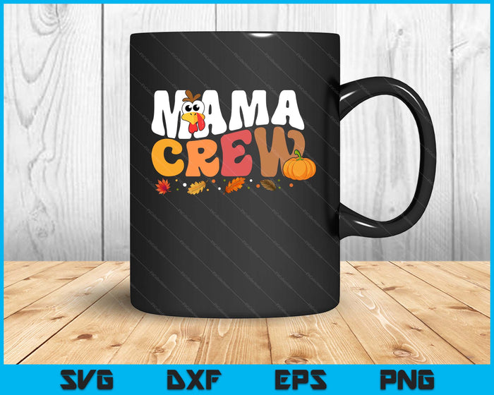 Mama Crew Thanksgiving Family Matching Turkey Day Fall SVG PNG Digital Printable Files Mama Crew Thanksgiving Family Matching Turkey Day Fall SVG PNG Digital Printable Files