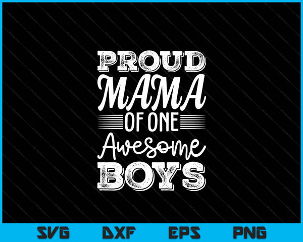 Mama Of 1 Boys Mothers Day SVG PNG Digital Cutting Files