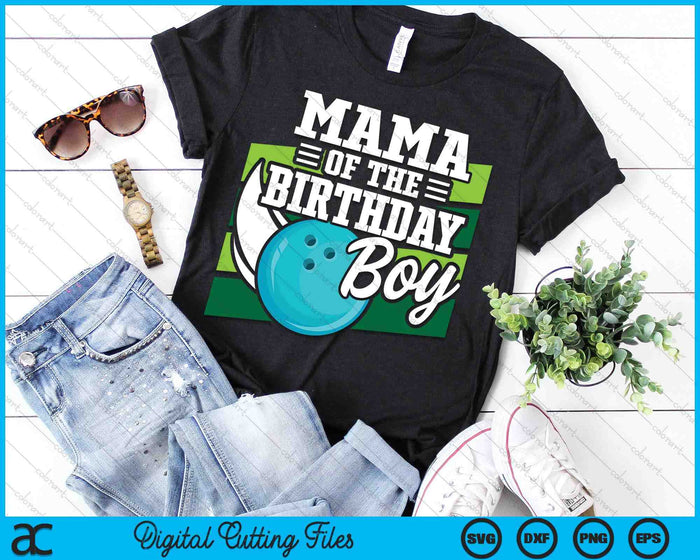 Mama Of The Birthday Boy Bowling Lover Birthday SVG PNG Digital Cutting Files Mama Of The Birthday Boy Bowling Lover Birthday SVG PNG Digital Cutting Files