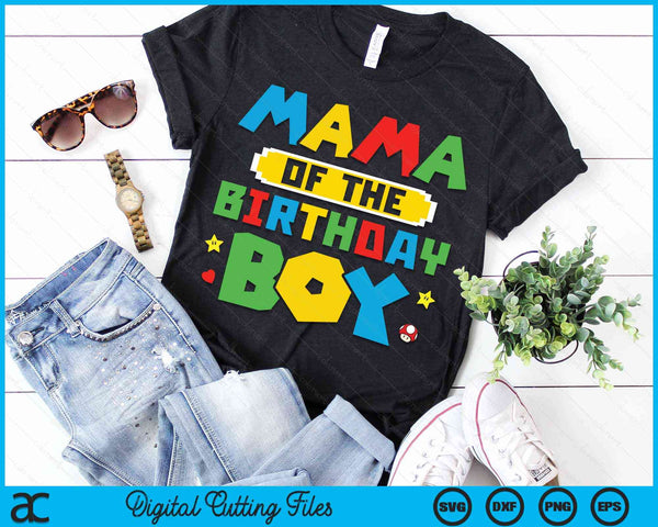 Mama Of The Birthday Boy Game Gaming Family SVG PNG Digital Cutting Files