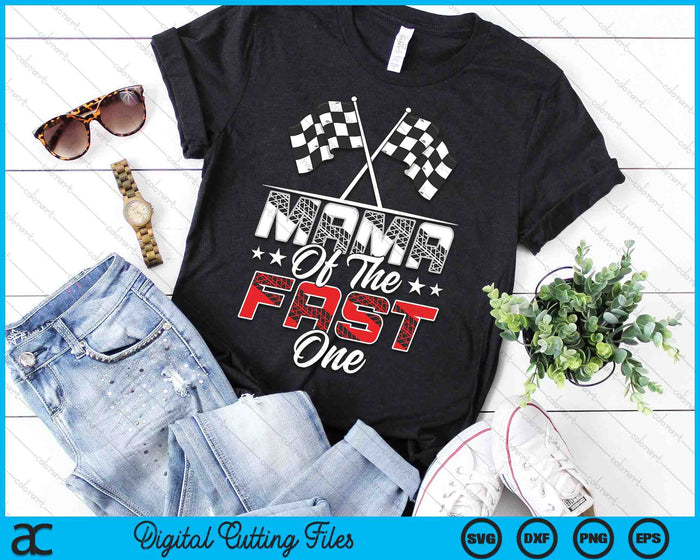 Mama Of The Fast One First Birthday Racing Car Family SVG PNG Digital Printable Files Mama Of The Fast One First Birthday Racing Car Family SVG PNG Digital Printable Files