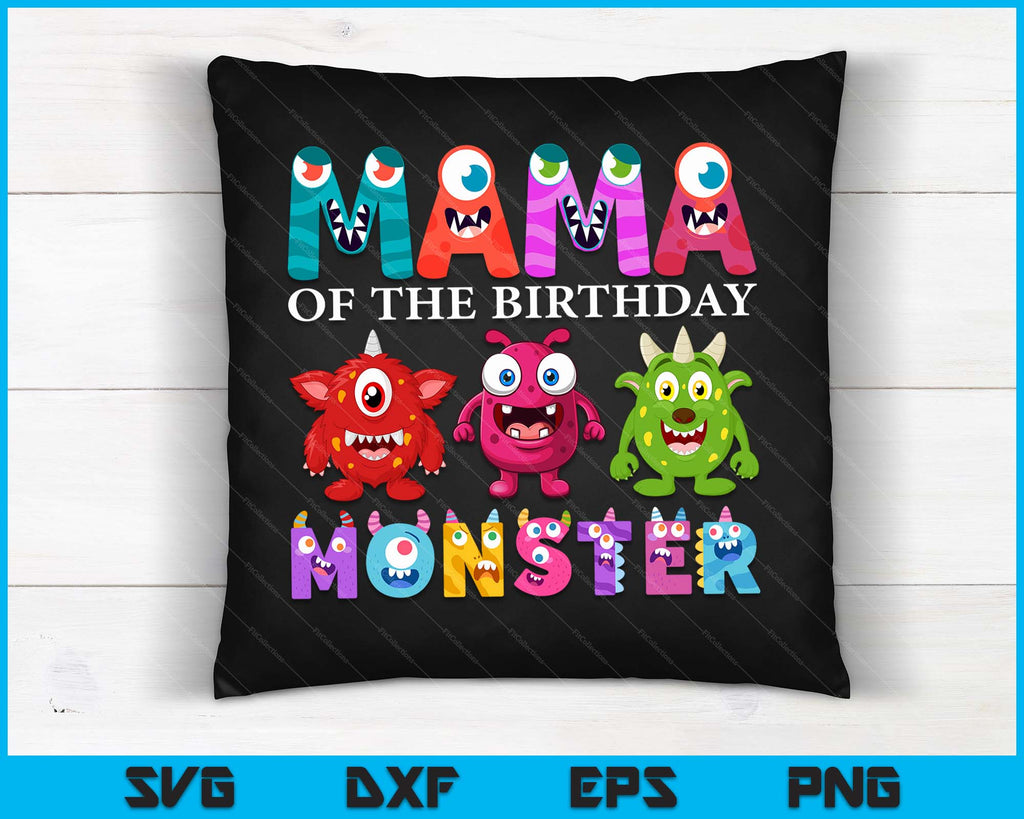 Mama Of The Little Monster Birthday Party Monster SVG Printable Files
