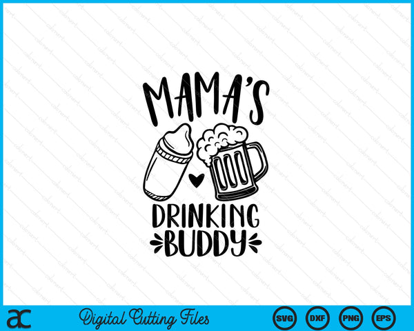Mama's Drinking Buddy Father's Day SVG PNG Digital Cutting Files