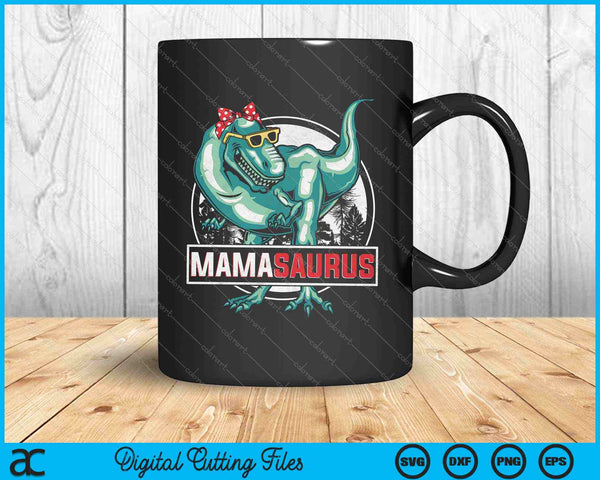 Mamasaurus T Rex Dinosaur Funny Mother's Day SVG PNG Cutting Printable Files